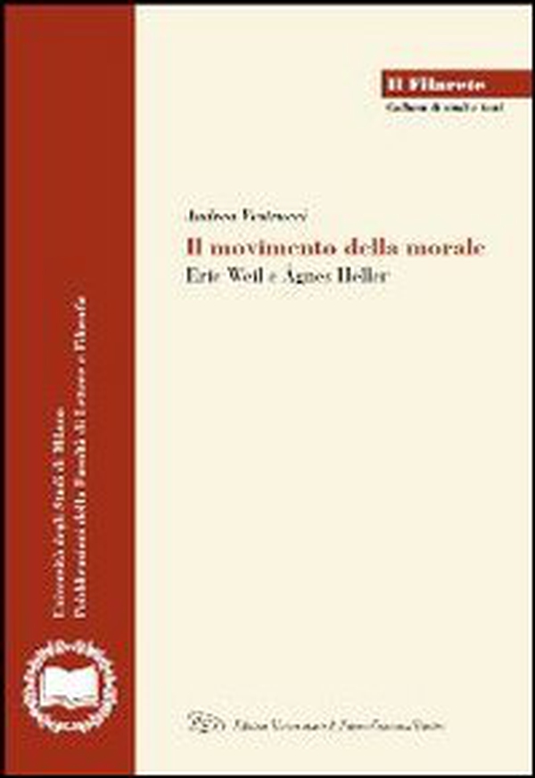 Il movimento della morale. Eric Weil e Ágnes Heller - Librerie.coop Il movimento della morale. Eric Weil e Ágnes Heller - Librerie.coop