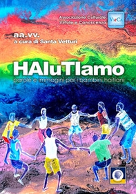 HaiutiTiamo. Parole e immagini per i bambini haitiani - Librerie.coop