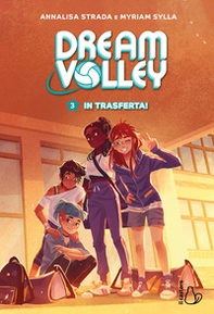 In trasferta! Dream volley - Vol. 3 - Librerie.coop In trasferta! Dream volley - Vol. 3 - Librerie.coop