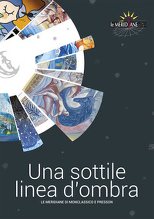Una sottile linea d'ombra. Le meridiane di Monclassico e Presson - Librerie.coop Una sottile linea d'ombra. Le meridiane di Monclassico e Presson - Librerie.coop