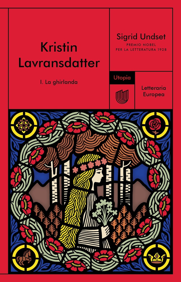 Kristin Lavransdatter. I. La ghirlanda - Librerie.coop Kristin Lavransdatter. I. La ghirlanda - Librerie.coop