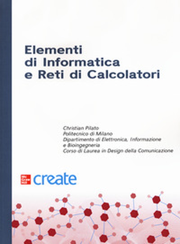 Elementi di informatica e reti di calcolatori - Librerie.coop Elementi di informatica e reti di calcolatori - Librerie.coop
