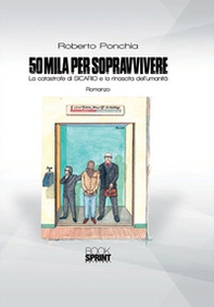 50mila per sopravvivere. La catastrofe di SICARIO e la rinascita dell'umanità - Librerie.coop