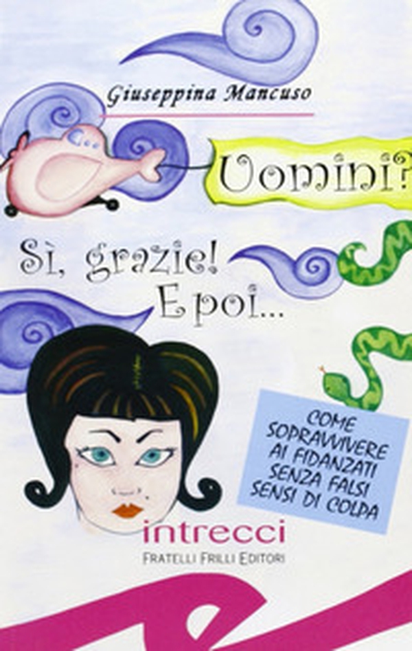 Uomini? Sì, grazie! E poi... - Librerie.coop Uomini? Sì, grazie! E poi... - Librerie.coop