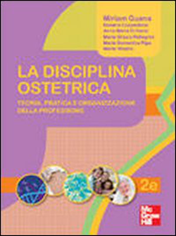 La disciplina ostetrica. Teoria, pratica e organizzazione della professione - Librerie.coop