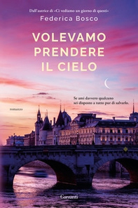 Volevamo prendere il cielo - Librerie.coop Volevamo prendere il cielo - Librerie.coop