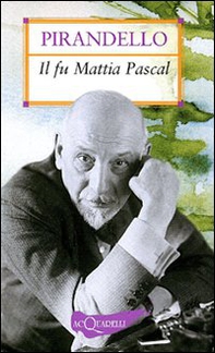 Il fu Mattia Pascal - Librerie.coop Il fu Mattia Pascal - Librerie.coop