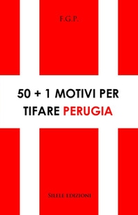 50+1 motivi per tifare Perugia - Librerie.coop