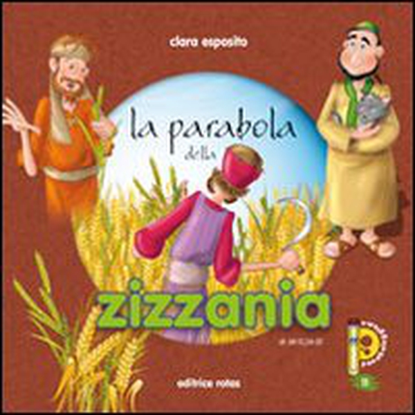 La parabola della zizzania - Librerie.coop La parabola della zizzania - Librerie.coop