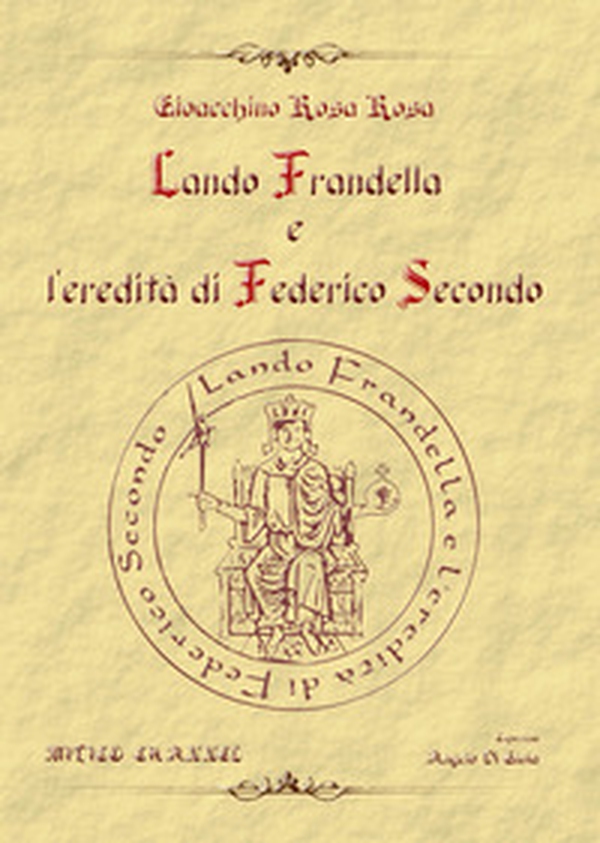 Lando Frandella e l'eredità di Federico Secondo - Librerie.coop Lando Frandella e l'eredità di Federico Secondo - Librerie.coop