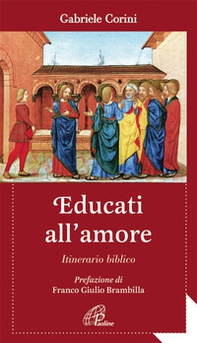 Educati all'amore. Itinerario biblico - Librerie.coop