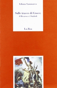 Sulle tracce di Croce: il ricorso e i simboli - Librerie.coop