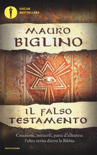 Il falso testamento. Creazione, miracoli, patto d'allenza: l'altra verità dietro la Bibbia - Librerie.coop Il falso testamento. Creazione, miracoli, patto d'allenza: l'altra verità dietro la Bibbia - Librerie.coop