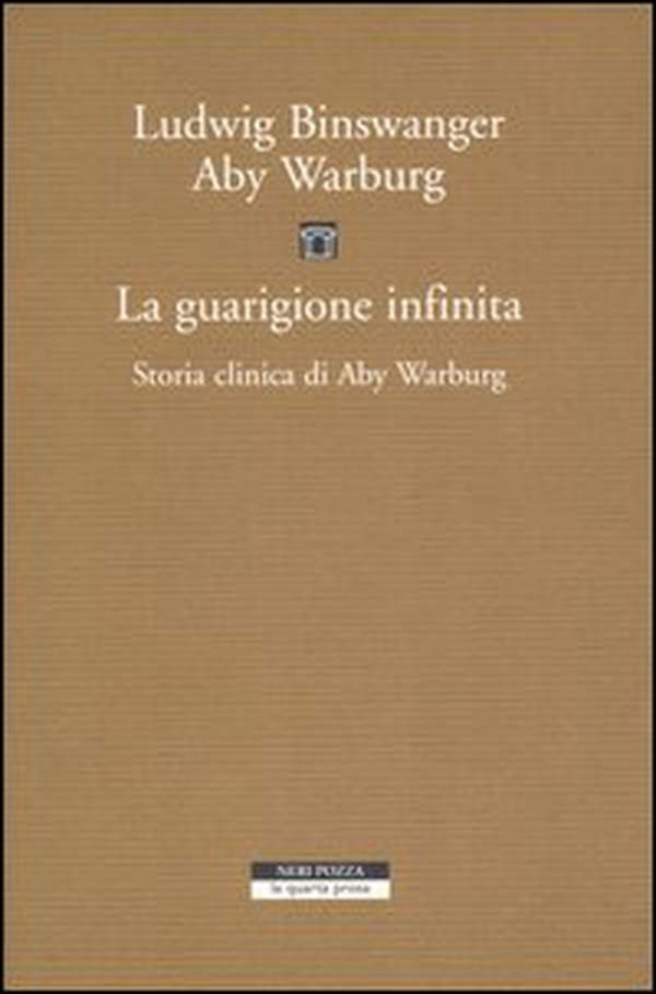 La guarigione infinita. Storia clinica di Aby Warburg - Librerie.coop La guarigione infinita. Storia clinica di Aby Warburg - Librerie.coop