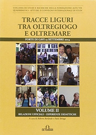 Tracce liguri tra oltregiogo e oltremare. Forte di Gavi 13 settembre 2014 - Librerie.coop