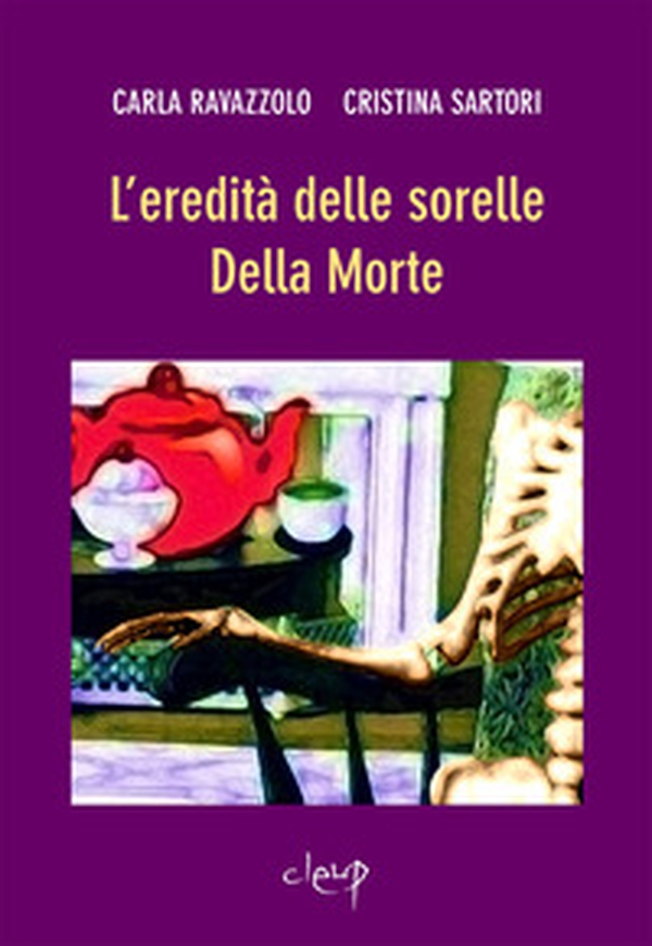 L'eredità delle sorelle Della Morte - Librerie.coop L'eredità delle sorelle Della Morte - Librerie.coop