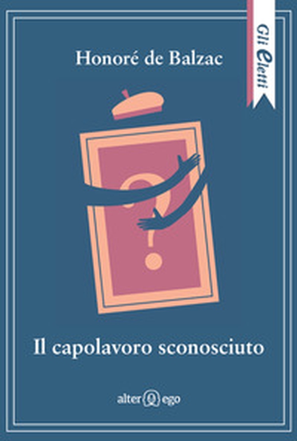 Il capolavoro sconosciuto - Librerie.coop Il capolavoro sconosciuto - Librerie.coop