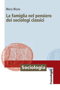 La famiglia nel pensiero dei sociologi classici - Librerie.coop