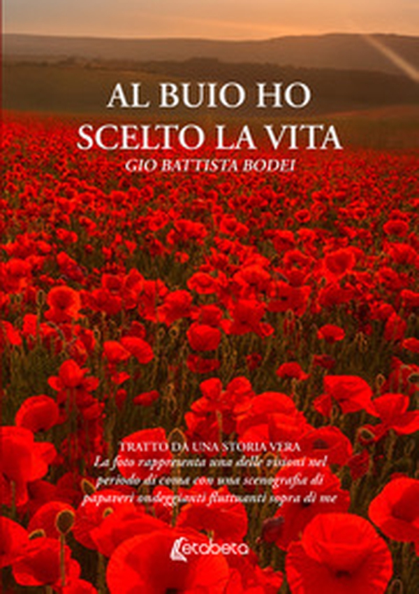 Al buio ho scelto la vita - Librerie.coop