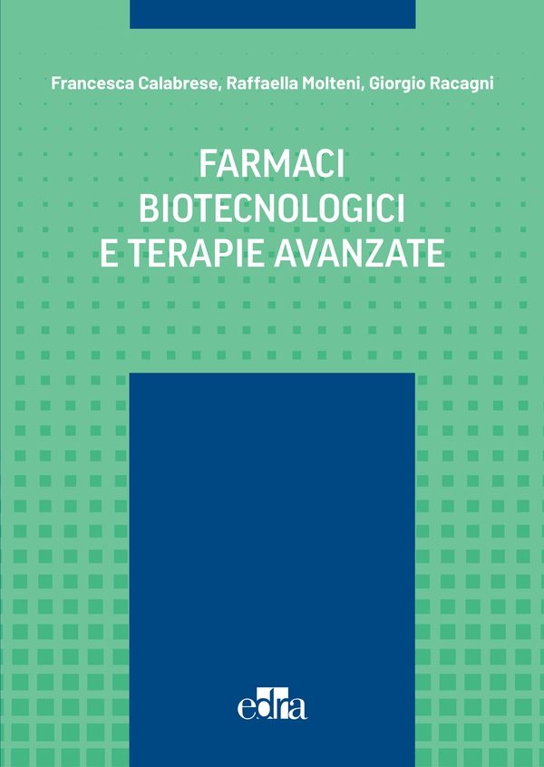 Farmaci biotecnologici e terapie avanzate - Librerie.coop Farmaci biotecnologici e terapie avanzate - Librerie.coop