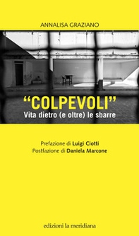 «Colpevoli». Vita dietro (e oltre) le sbarre - Librerie.coop