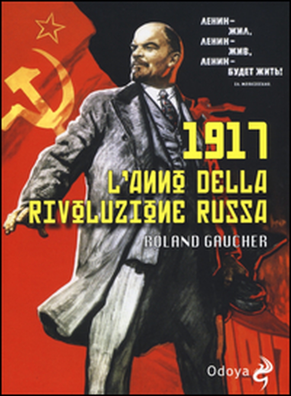 1917. L'anno della rivoluzione russa - Librerie.coop 1917. L'anno della rivoluzione russa - Librerie.coop
