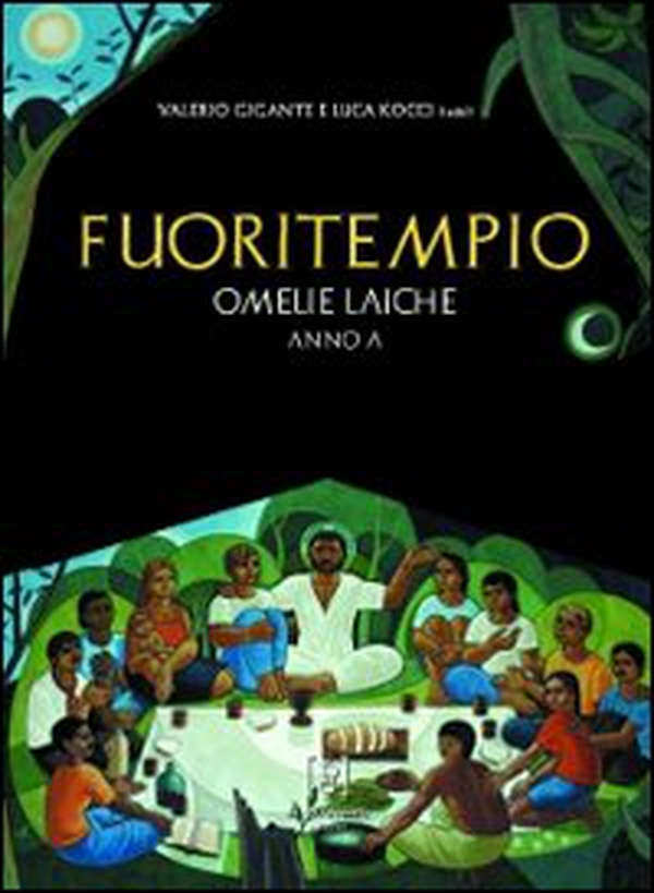 Fuoritempio. Omelie laiche. Anno A - Librerie.coop Fuoritempio. Omelie laiche. Anno A - Librerie.coop