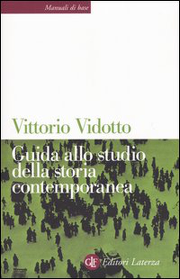 Guida allo studio della storia contemporanea - Librerie.coop Guida allo studio della storia contemporanea - Librerie.coop