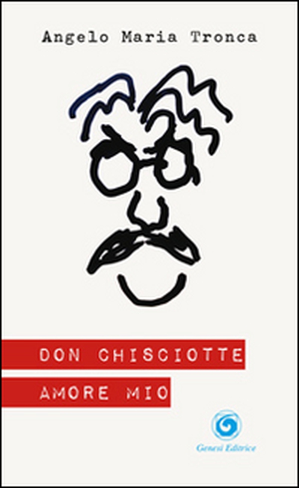 Don Chisciotte amore mio - Librerie.coop Don Chisciotte amore mio - Librerie.coop