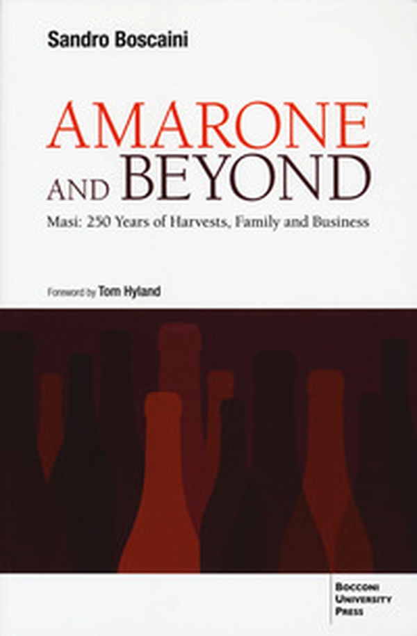 Amarone and beyond. Masi: 250 years of harvests, family and business - Librerie.coop Amarone and beyond. Masi: 250 years of harvests, family and business - Librerie.coop