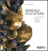 La scultura. Cultura, disegno e progetto. Materiali, strumenti e tecniche - Librerie.coop La scultura. Cultura, disegno e progetto. Materiali, strumenti e tecniche - Librerie.coop