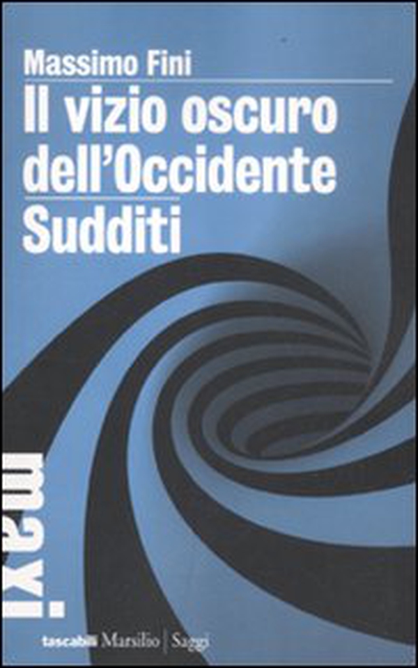 Il vizio oscuro dell'Occidente. Manifesto dell'antimodernità-Sudditi. Manifesto contro la democrazia - Librerie.coop Il vizio oscuro dell'Occidente. Manifesto dell'antimodernità-Sudditi. Manifesto contro la democrazia - Librerie.coop