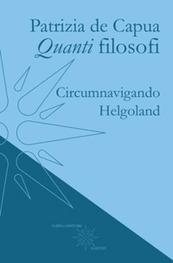 Quanti filosofi. Circumnavigando Helgoland - Librerie.coop Quanti filosofi. Circumnavigando Helgoland - Librerie.coop