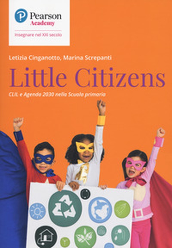 Little citizens. CLIL e agenda 2030 scuola primaria - Librerie.coop Little citizens. CLIL e agenda 2030 scuola primaria - Librerie.coop