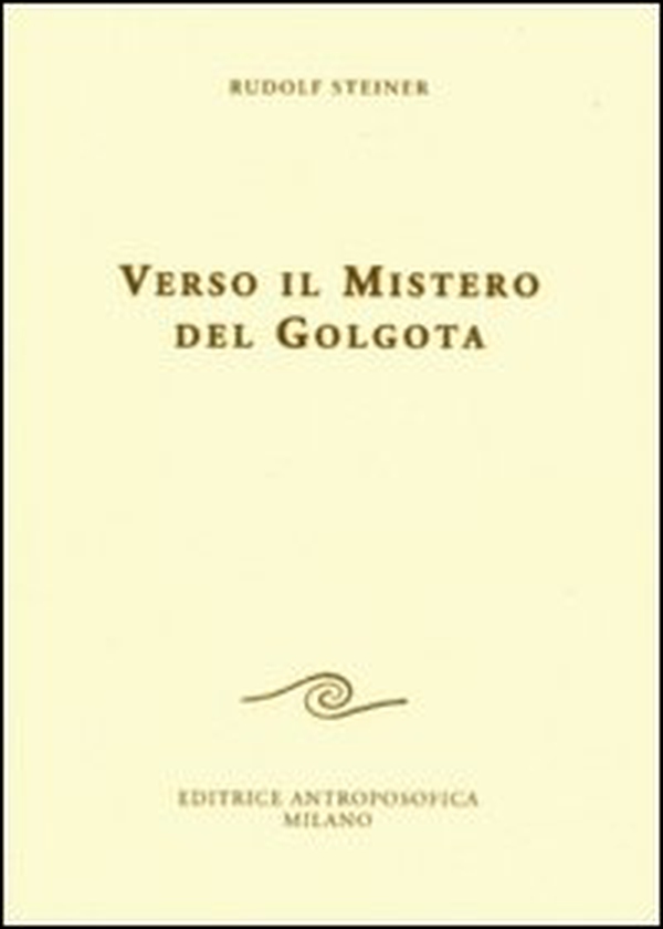 Verso il mistero del Golgota - Librerie.coop
