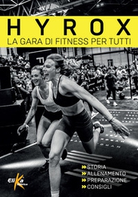 Hyrox. La gara di fitness per tutti - Librerie.coop Hyrox. La gara di fitness per tutti - Librerie.coop