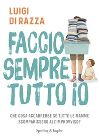 Faccio sempre tutto io - Librerie.coop