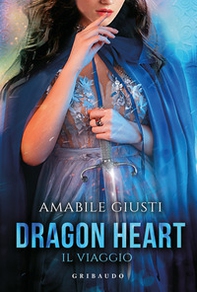 Il viaggio. Dragon heart - Librerie.coop Il viaggio. Dragon heart - Librerie.coop