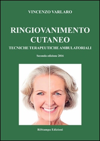 Ringiovanimento cutaneo. Tecniche terapeutiche ambulatoriali - Librerie.coop Ringiovanimento cutaneo. Tecniche terapeutiche ambulatoriali - Librerie.coop