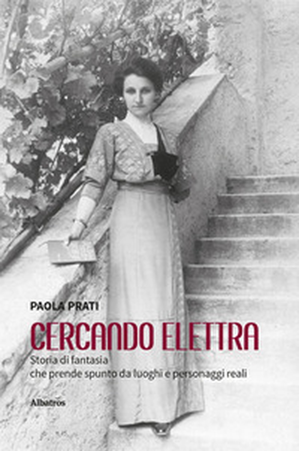Cercando Elettra. Storia di fantasia che prende spunto da luoghi e personaggi reali - Librerie.coop Cercando Elettra. Storia di fantasia che prende spunto da luoghi e personaggi reali - Librerie.coop