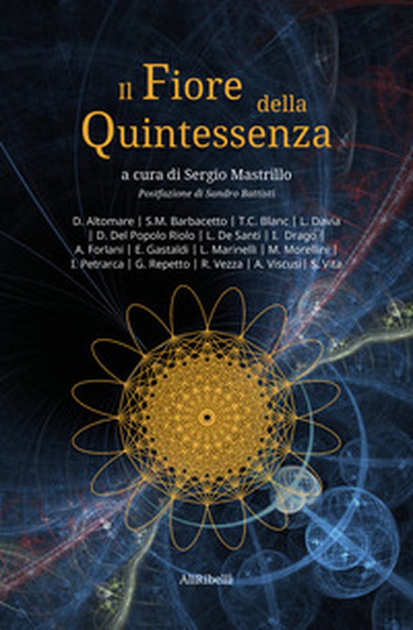 Il fiore della quintessenza - Librerie.coop Il fiore della quintessenza - Librerie.coop