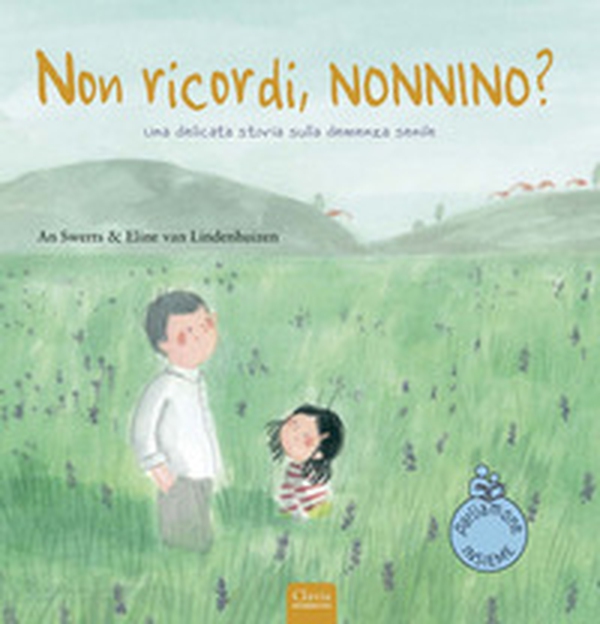 Non ricordi, nonnino? Una delicata storia sulla demenza senile - Librerie.coop Non ricordi, nonnino? Una delicata storia sulla demenza senile - Librerie.coop