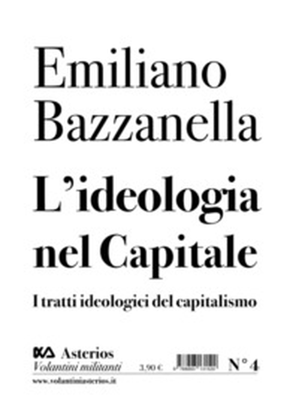 L'ideologia nel capitale. I tratti ideologici del capitalismo - Librerie.coop L'ideologia nel capitale. I tratti ideologici del capitalismo - Librerie.coop