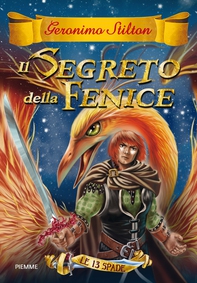 Le 13 Spade - 2. Il Segreto della Fenice - Librerie.coop
