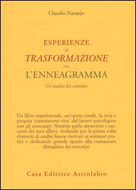 Esperienze di trasformazione con l'enneagramma. Un'analisi dei sottotipi - Librerie.coop Esperienze di trasformazione con l'enneagramma. Un'analisi dei sottotipi - Librerie.coop