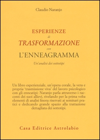 Esperienze di trasformazione con l'enneagramma. Un'analisi dei sottotipi - Librerie.coop