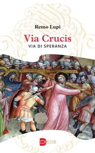 Via Crucis. Via di speranza - Librerie.coop
