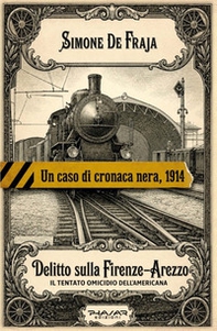 Delitto sulla Firenze-Arezzo. Il tentato omicidio dell'americana - Librerie.coop