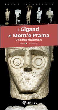 I giganti di Mont'e Prama. Un mistro mediterraneo. Ediz. italiana e inglese - Librerie.coop