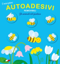 Gli animali del giardino. I miei primi autoadesivi removibili - Librerie.coop